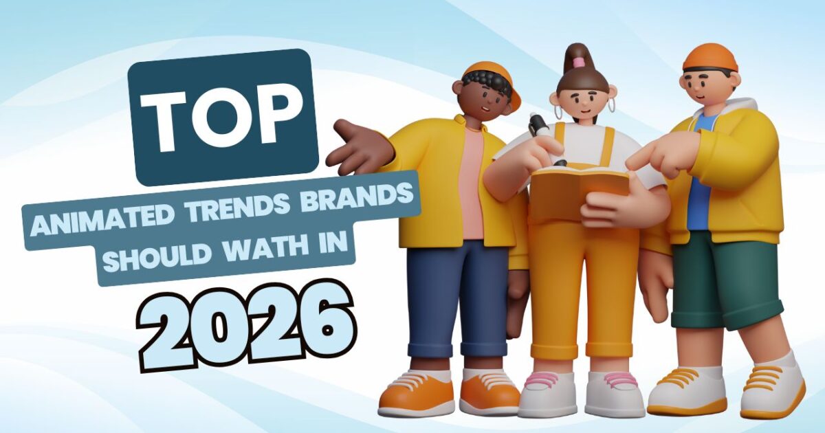 Top-Animation-Trends-Brands-Should-Watch-in-2026